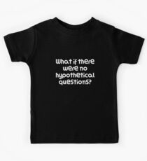 Funny Pun Joke What if there were no hypothetical questions? Kids Tee