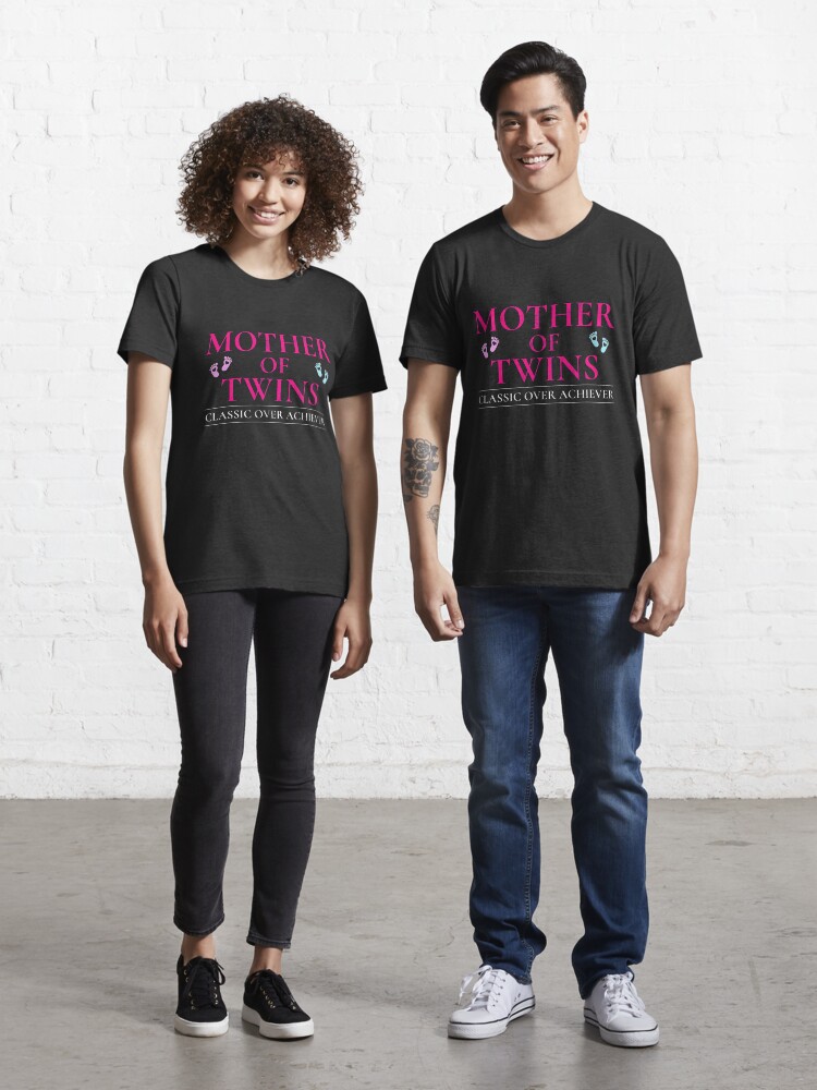Mother Of Twins Classic Over Achiever Vintage Twin Mom Shirt