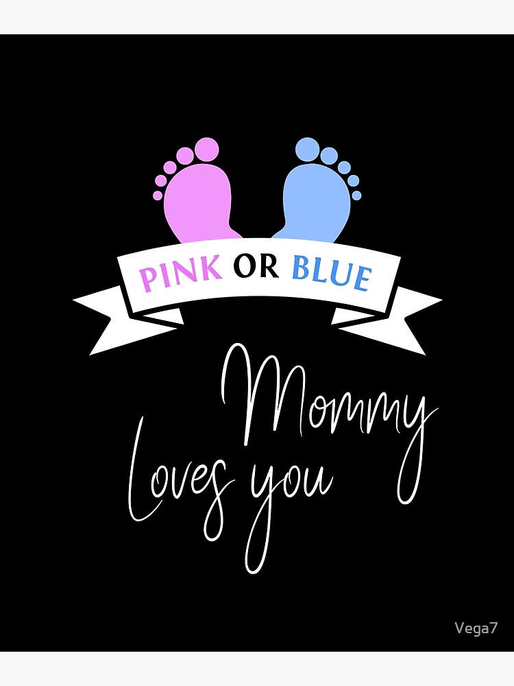"Boy or girl Mommy loves you Gender reveal baby" Poster for Sale by