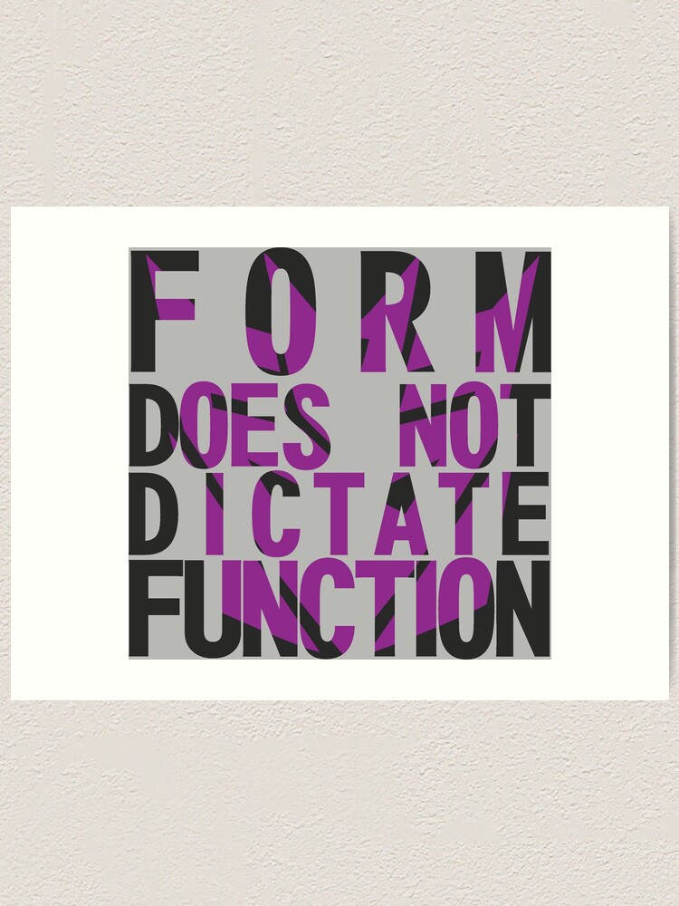  Form Vs Function Art Print For Sale By Roddaxios Redbubble