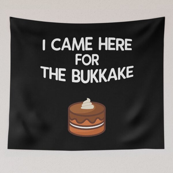 Item preview, I Came Here For The Bukkake designed and sold by Benozan.