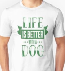 Camiseta unisex La vida es mejor con un perro Animales Mascotas