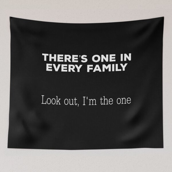 Item preview, Funny One in Every Family Reunion I'm the One designed and sold by doodabobs.