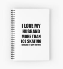 Ice Skating Wife Funny Valentine Gift Idea For My Spouse Lover From Husband Spiralblock