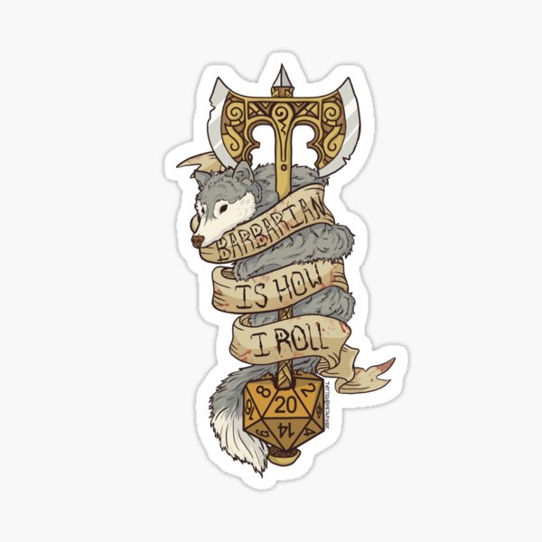 Barbarian Is How I Roll - Dungeons and Dragons  Sticker