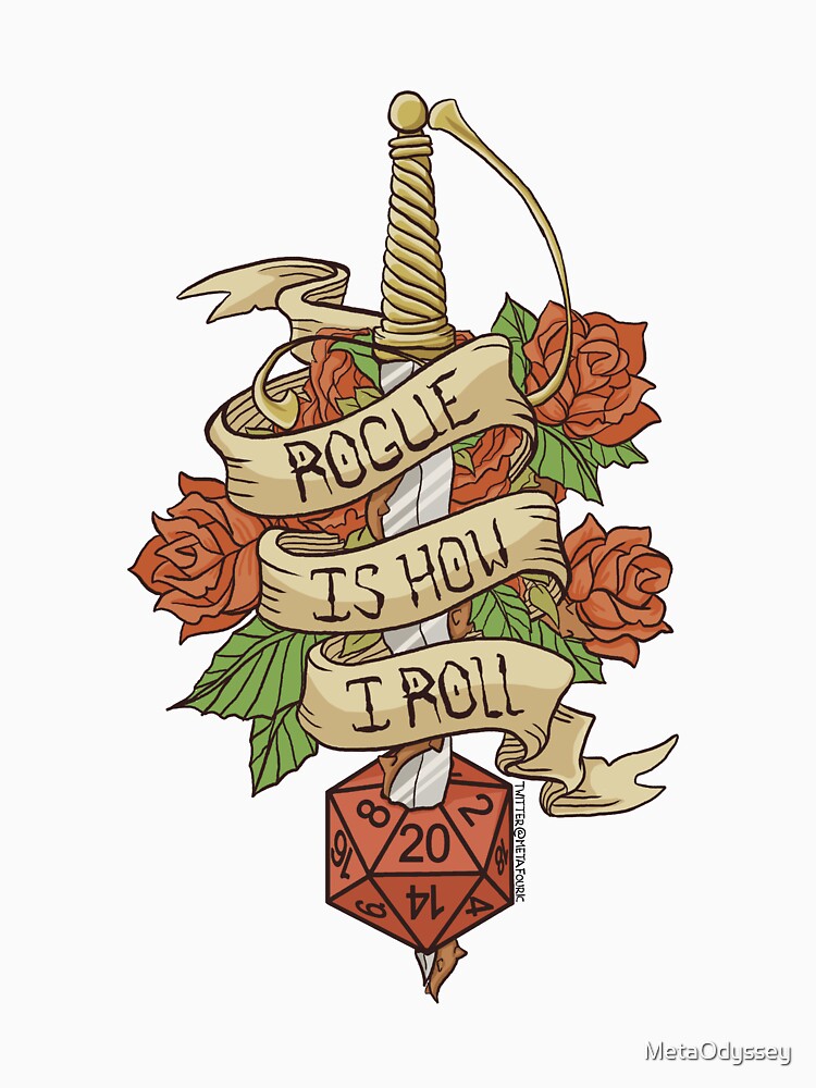 Rogue Is How I Roll - Dungeons and Dragons by MetaOdyssey