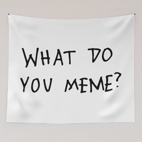 Item preview, What Do You Meme? designed and sold by Art by s2ray.