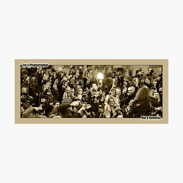 Photographers, not Terrorists Photographic Print