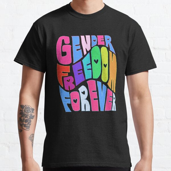 Gender Freedom Forever Classic T-Shirt