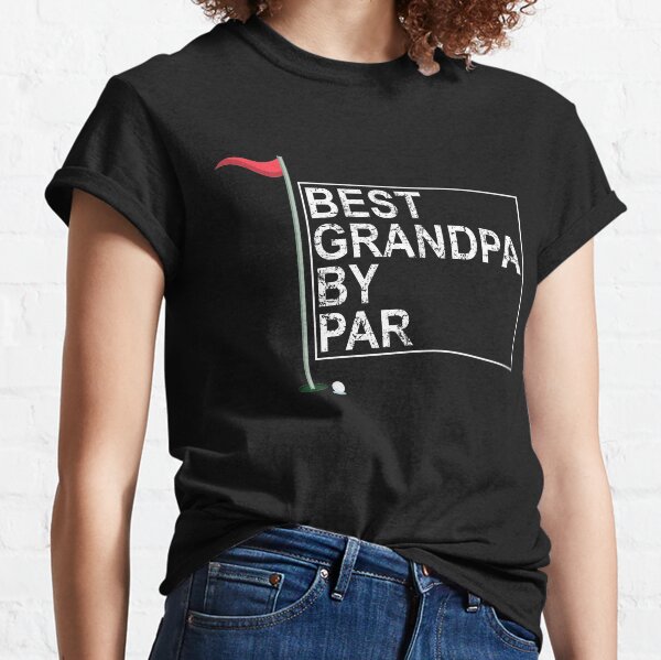 Mens Fathers Day Best Grandpa by Par Funny Golf Gift Shirt Classic T-Shirt