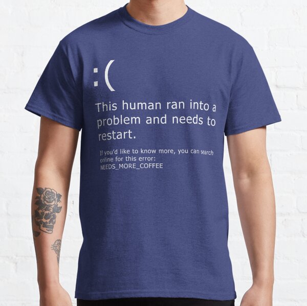 Blue Screen of Death - Coffee error Classic T-Shirt
