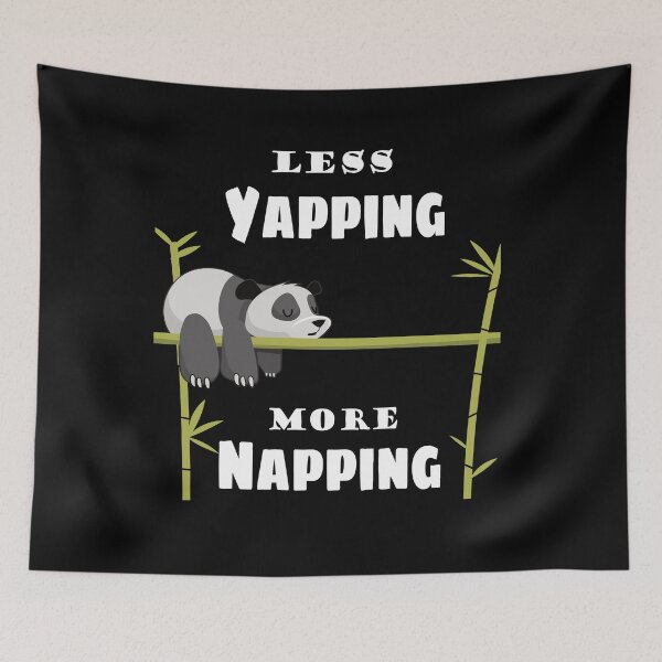 Item preview, Less Yapping More Napping Funny Panda for Anyone Who Love Naps designed and sold by doodabobs.