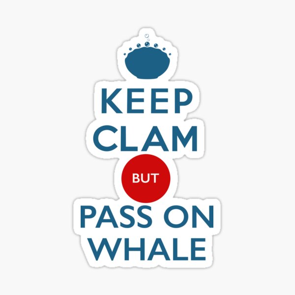 Item preview, KEEP CLAM but pass on Whale designed and sold by ozzyme.