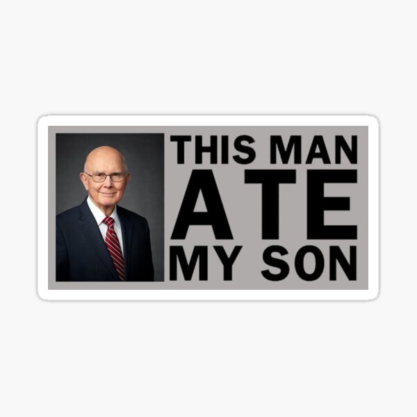 Item preview, Dallin H Oaks This Man Ate My Son designed and sold by kendrasgay.
