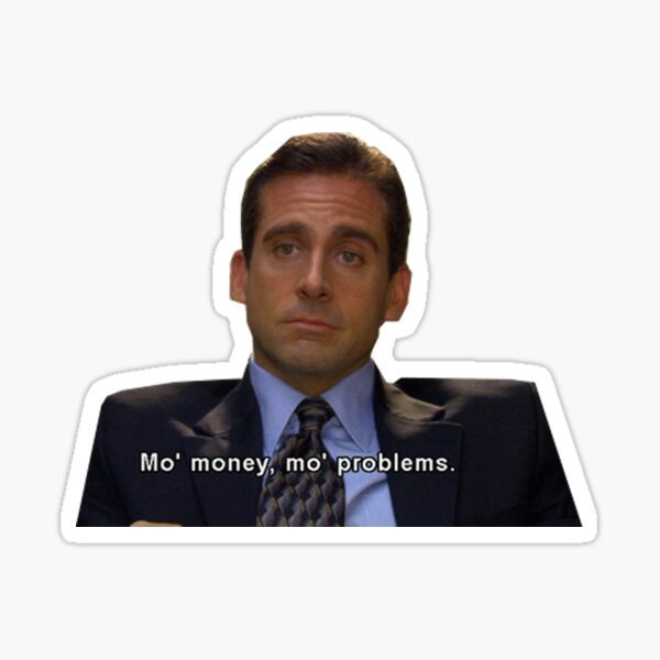 mo money mo problems Sticker