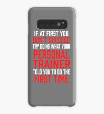 Do It Like Personal Trainer Told You Case/Skin for Samsung Galaxy