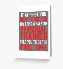 Do It Like Personal Trainer Told You Greeting Card