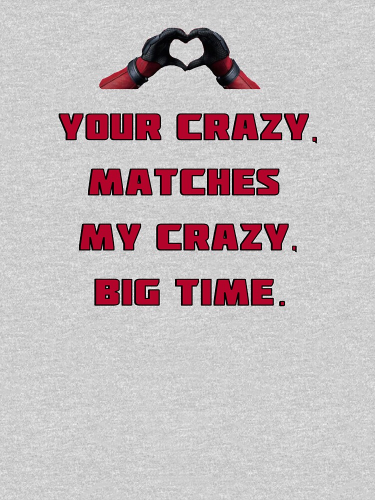your crazy is showing t shirt