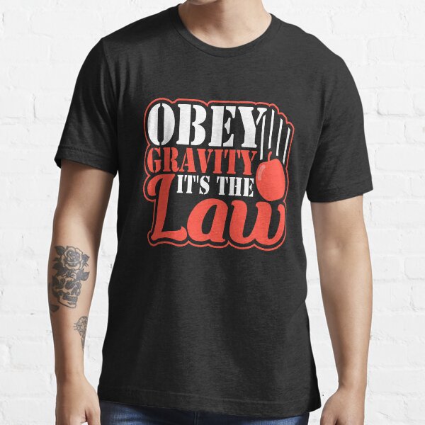 obey gravity t shirt