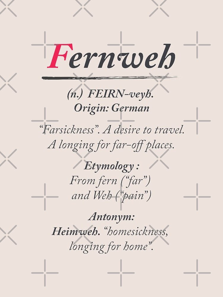 "Fernweh, dictionary definition, word meaning illustration, etymology