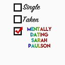 Single Taken Mentally Dating Sarah Paulson T Shirt Oversized Gift T shirt S-M-L-XL-XXL-3XL-4XL-5XL Sweater Unisex Plus Size Assorted Colors
