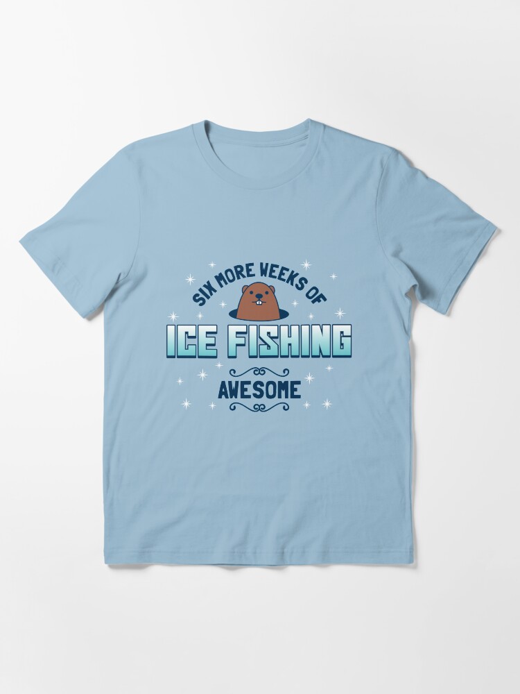 Alternative Ansicht von Six More Weeks Of Ice Fishing - Groundhog Day Gift Essential T-Shirt
