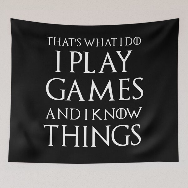 Item preview, What I Do I Play Games And I Know Things - Game Nerds Gift Ideas  designed and sold by Game  Theory.
