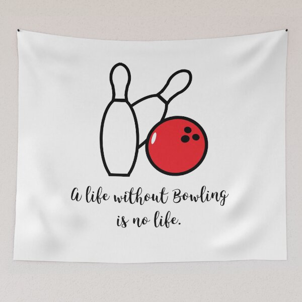 Artikelvorschau, Life without bowling entworfen und verkauft von Vectorqueen.