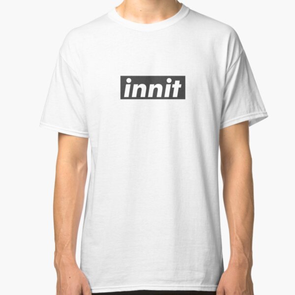 innit Classic T-Shirt