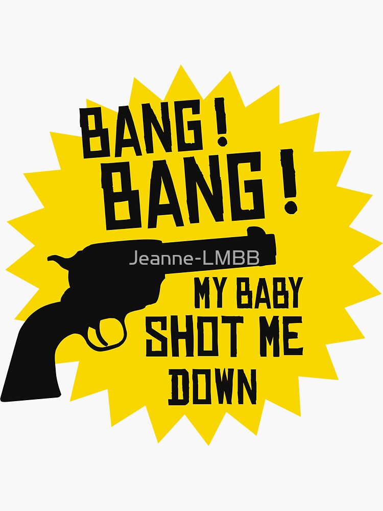 Aperçu 3 sur 3. Sticker avec l'œuvre Bang! Bang! créée et vendue par Jeanne-LMBB.