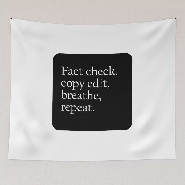 Item preview, Fact Check, Copy Edit, Breathe, Repeat designed and sold by ktthegreat.