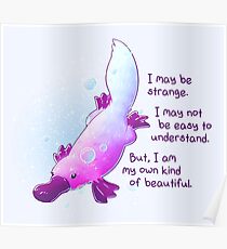 "I am My Own Kind of Beautiful" Platypus Poster