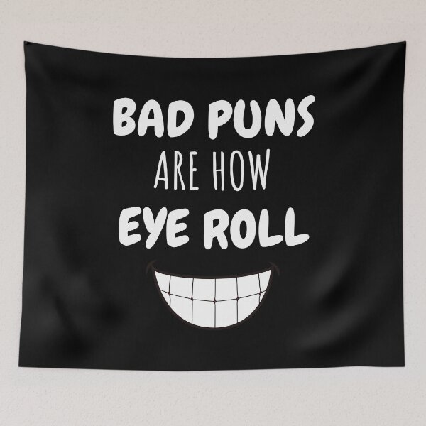 Item preview, Bad Puns Are How Eye Roll  designed and sold by Echo Store.