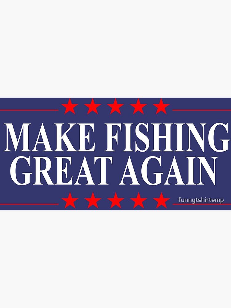 Make Fishing Great Again Funny Fishing Patriotic | Sticker