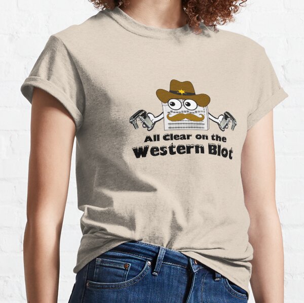 All Clear on the Western Blot Classic T-Shirt
