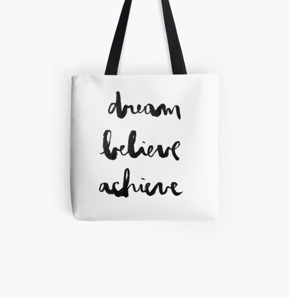 Dream Believe Achieve All Over Print Tote Bag