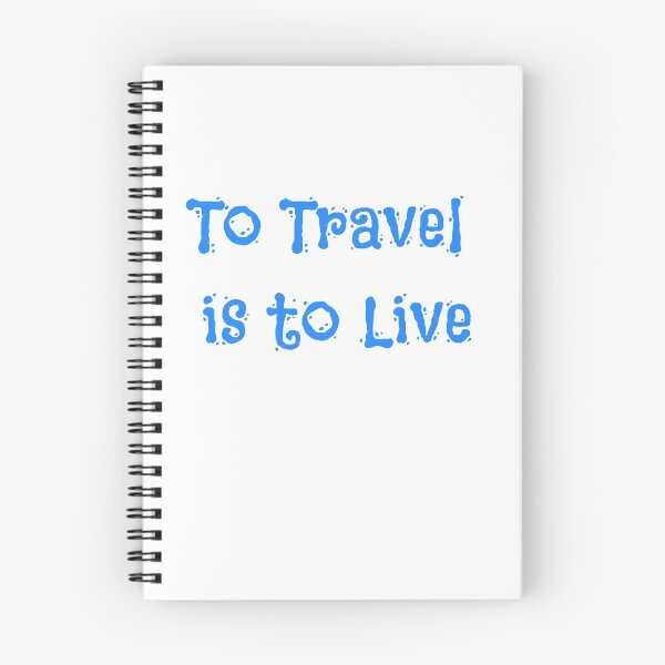 Item preview, To Travel is to Live designed and sold by bennikaufmann.