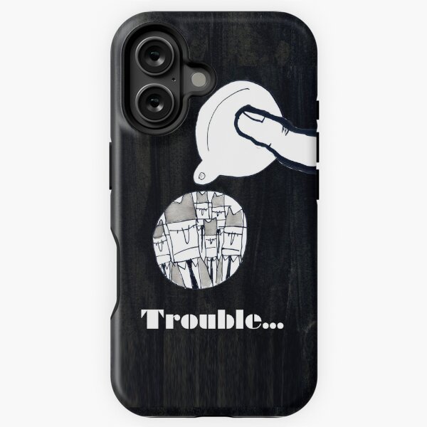 Trouble iPhone Tough Case