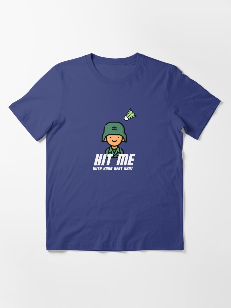 Alternate view of Hit me with your best shot Essential T-Shirt