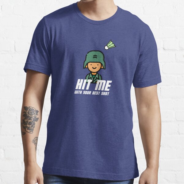 Hit me with your best shot Essential T-Shirt