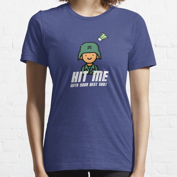 Hit me with your best shot Essential T-Shirt