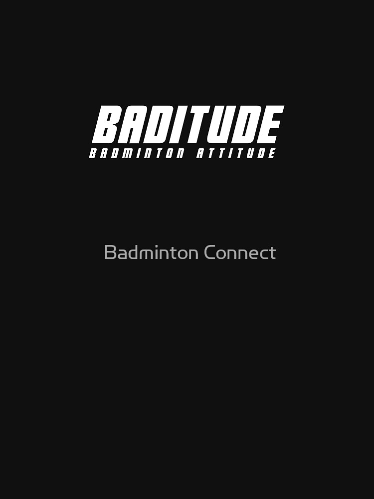 Baditude - Badminton Attitude by BadmintonM3rch