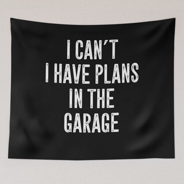 Item preview, I can't I have plans in the garage - funny mechanics designed and sold by Captain Mood.