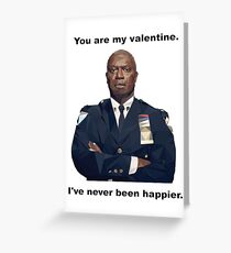 You are my Valentine! Capt. Holt has NEVER been happier!! Greeting Card