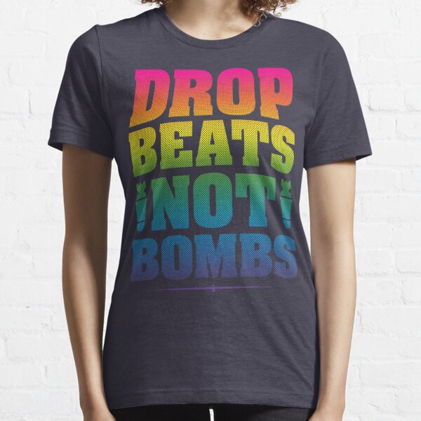 Drop Beats Not Bombs Essential T-Shirt