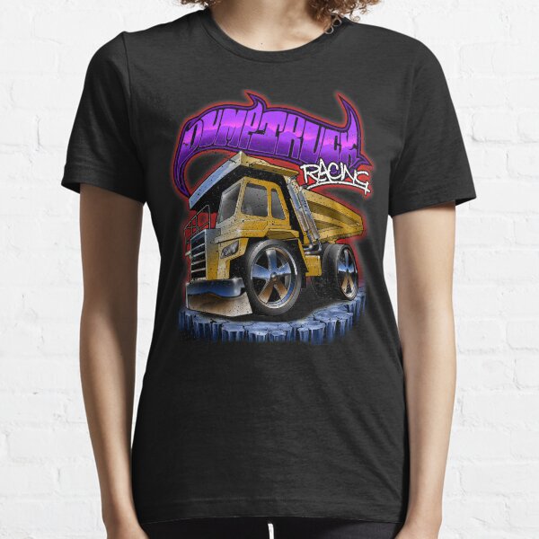 Dump Truck Racing Digger Dumper Toy Essential T-Shirt