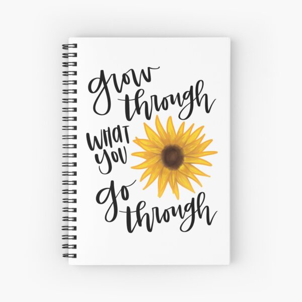 Grow Through What You Go Through Spiral Notebook