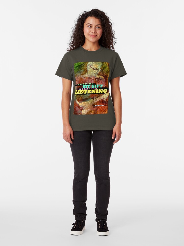 Alternate view of Eric Clapton Quote 2 Classic T-Shirt
