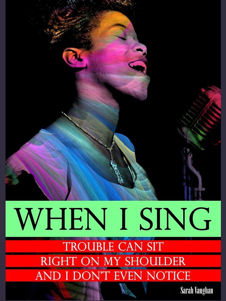 Sarah Vaughan Inspirational Quote 2 by pahleeloola