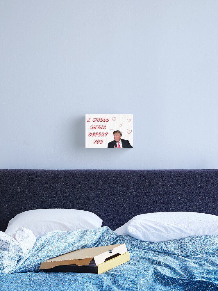 Impression Sur Toile Donald Trump Saint Valentin Drole Humour Blagues Citations Memes Mignon Amour Amitie Petit Ami Petite Amie Meilleur Ami Amis Cadeaux Cadeaux Idees Par Avit1 Redbubble